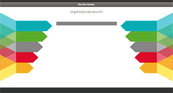 Desktop Screenshot of organicproduce.com